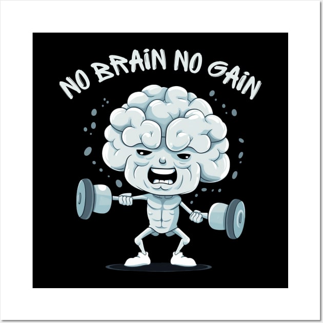 Ignite Your Mental Fire: No Brain No Gain Wall Art by Ola Draws